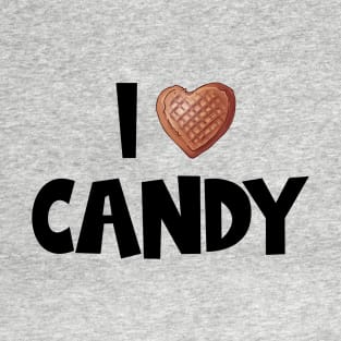 Sweet Tooth - Chocolate & Candy Lovers - I Love Candy T-Shirt